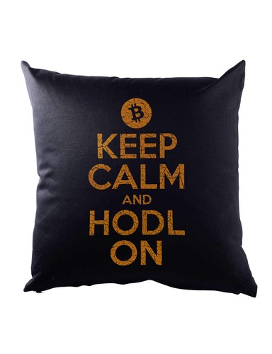 Keep calm and hodl - calm, on